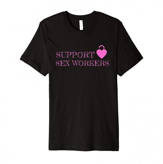 Support Sex Workers Tshirt