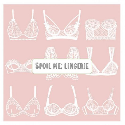 spoil me: lingerie edition