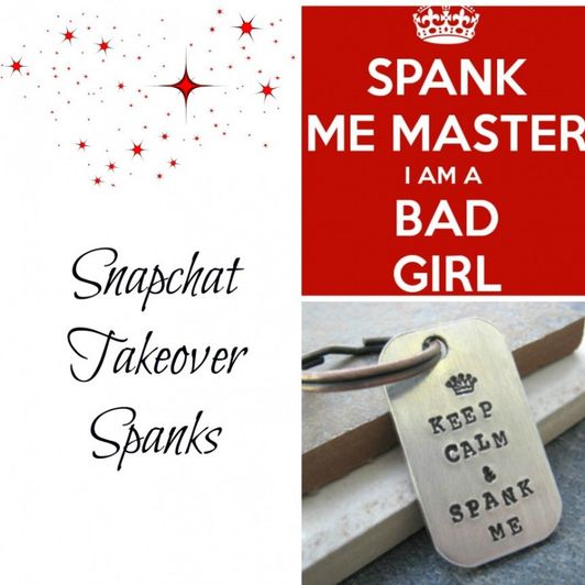 5 Spanks for Snapchat Takeovers!