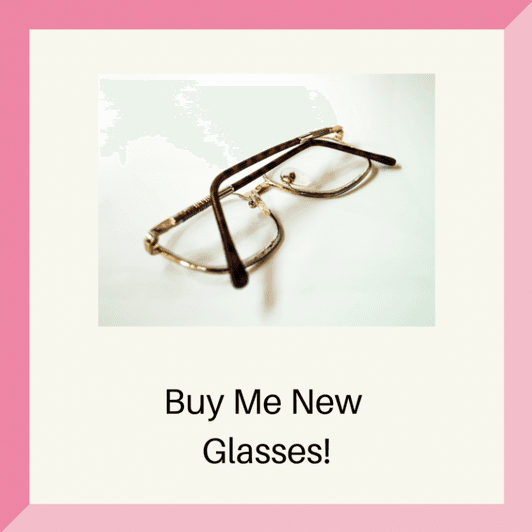 Buy Me New Glasses