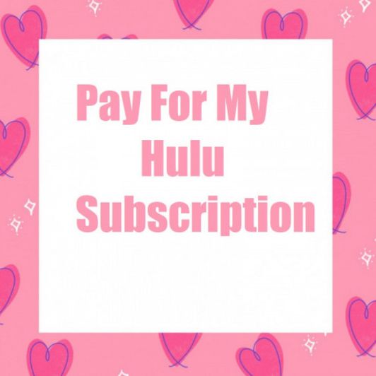 Pay for my Hulu Subscription