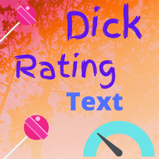 Dick rating text