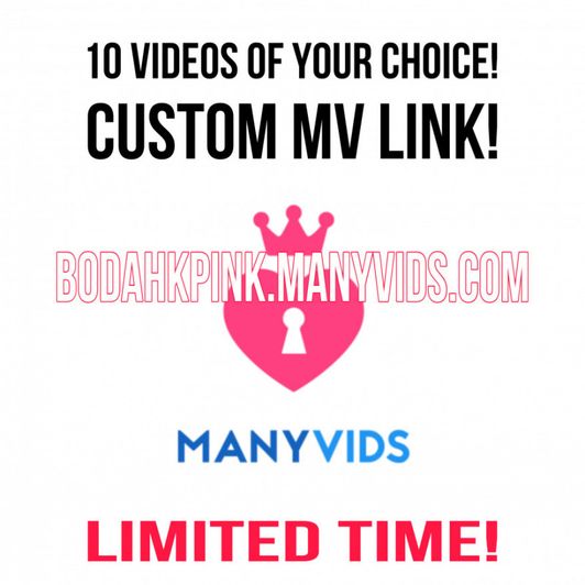 Custom MV Link! 10 Vids!