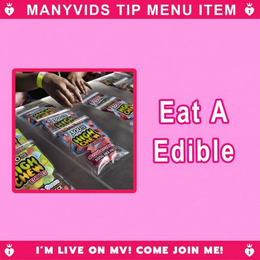 Eat A Edible