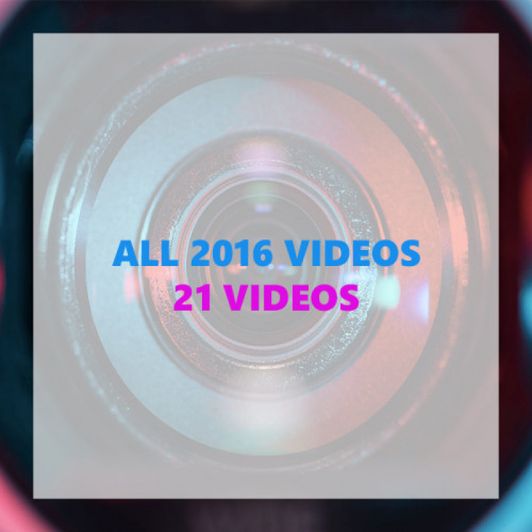 ALL 21 2016 VIDEOS