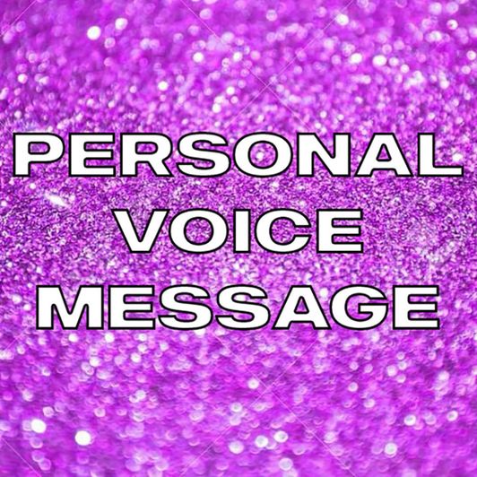 Personal Voice Message