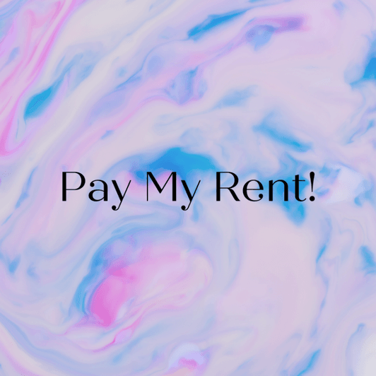 Help Me Pay My Rent!