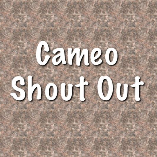 Cameo Shout Out Vid