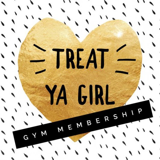 Treat Ya Girl: One Month Gym Membership