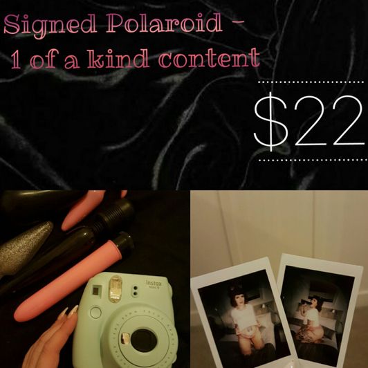 Signed 1 of a kind Polaroid