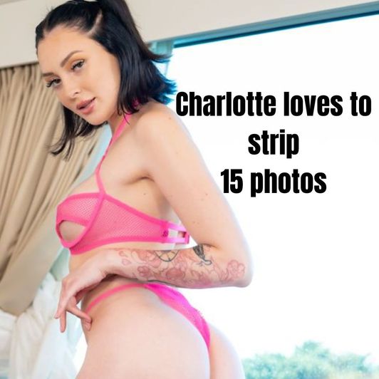 Charlotte loves to strip