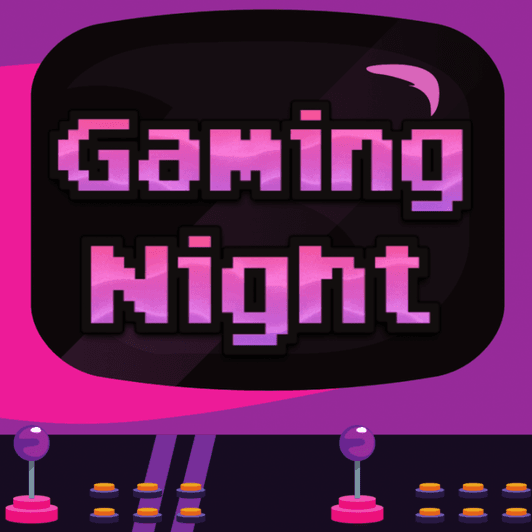 Sponsor a Whole Gaming Night