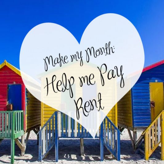 Make my month: Help me pay rent
