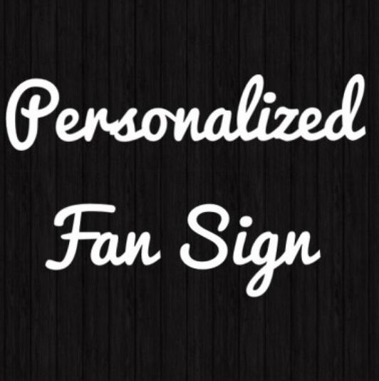Personalized Fan Sign