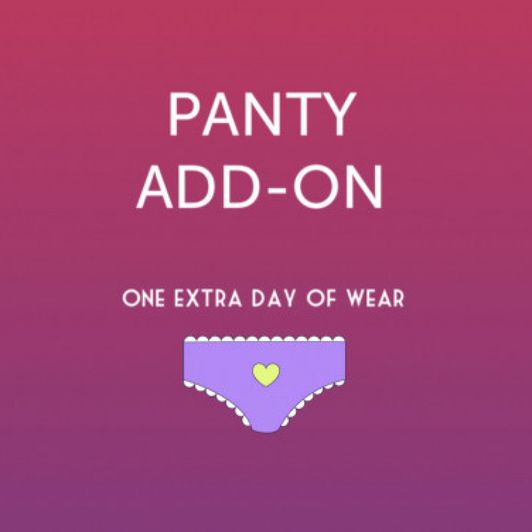 Panty Add On: One extra day of wear