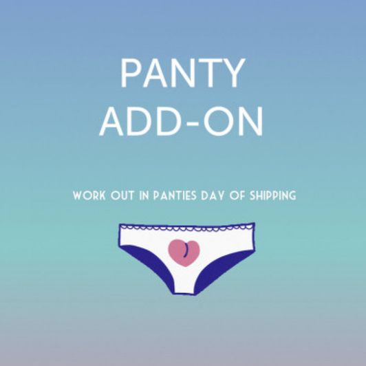 Panty Add On: Work out in panties