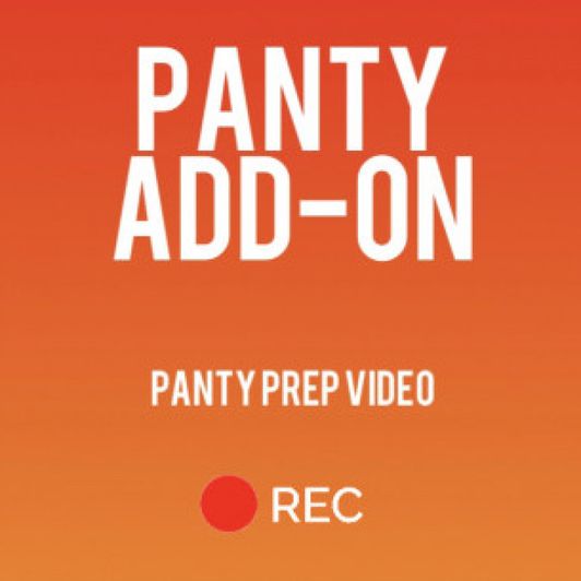 Panty Add On: Prep video