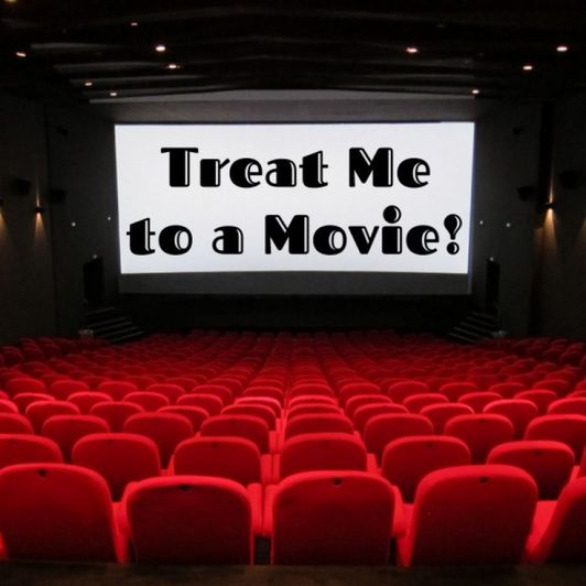 Treat Me to a Movie!