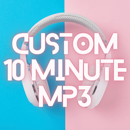 Custom 10 Minute MP3
