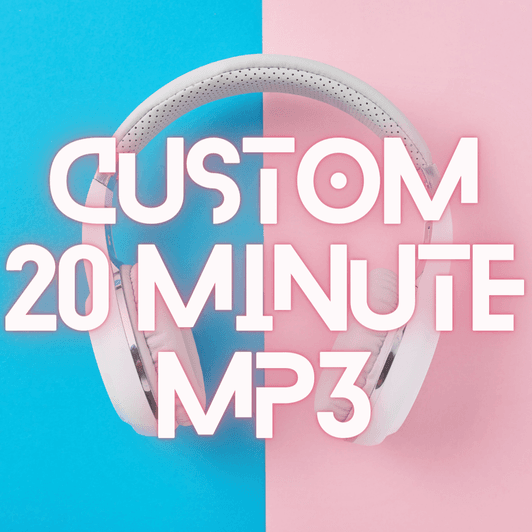 Custom 20 Minute MP3