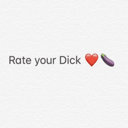 Rate your Dick
