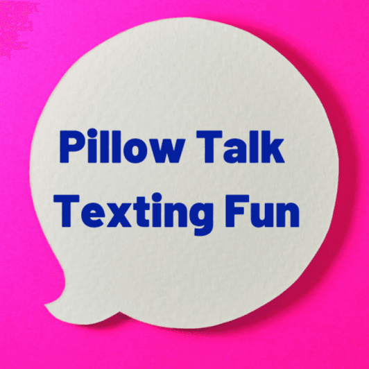 Pillow Talk Texting