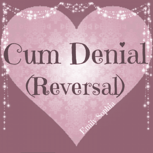 24 Hr Cum Denial Reversal