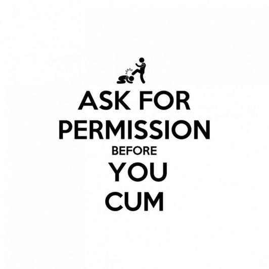 Permission to cum