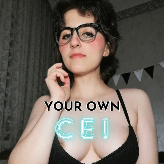 Your Own CEI!