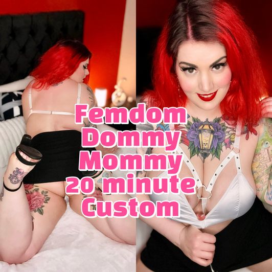 Femdom Dommy Mommy 20 Minute Custom