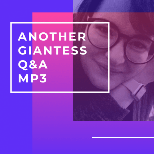 MP3: Another Giantess Question n Answer