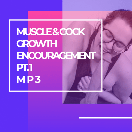 MP3: Muscle nd Cock Growth Encouragement