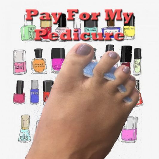Pay For My Pedicure