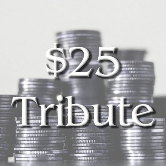 25 Dollar Tribute
