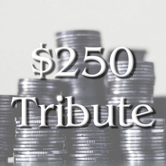 250 Dollar Tribute