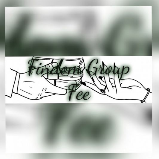 Findom Group Fee