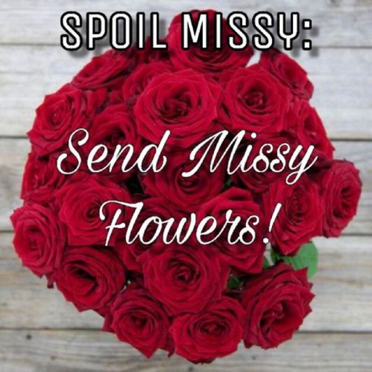 Spoil Missy: Send Flowers!