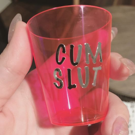Cum Slut Shot Glass Made For Vid