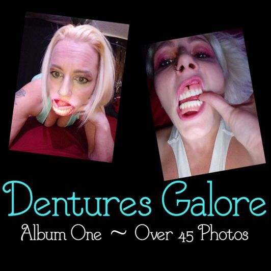 Dentures Galore Vol 1