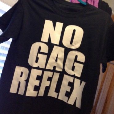 Unisex No gag reflex shirts