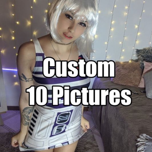 10 Custom Pictures!