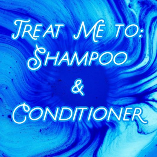 Treat Me To: Shampoo and Conditioner