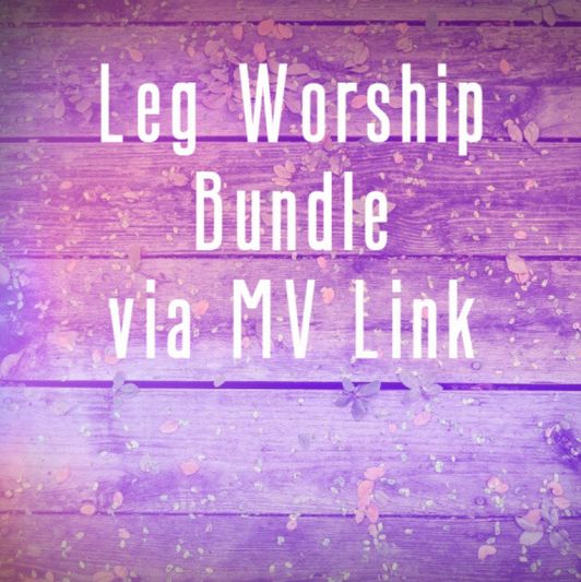 Leg Worship Video Bundle