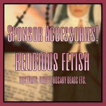 Sponsor Accessories: Religious Fetish