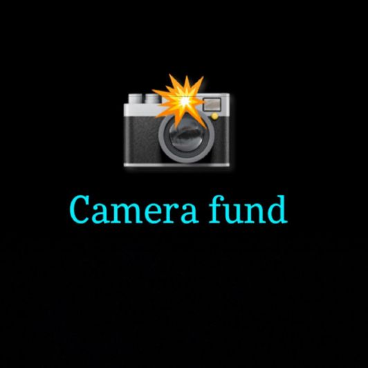 Camera fund