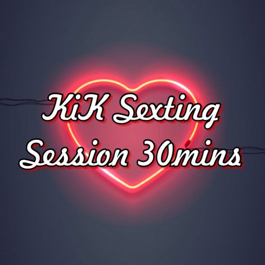 30min KIK Sexting session