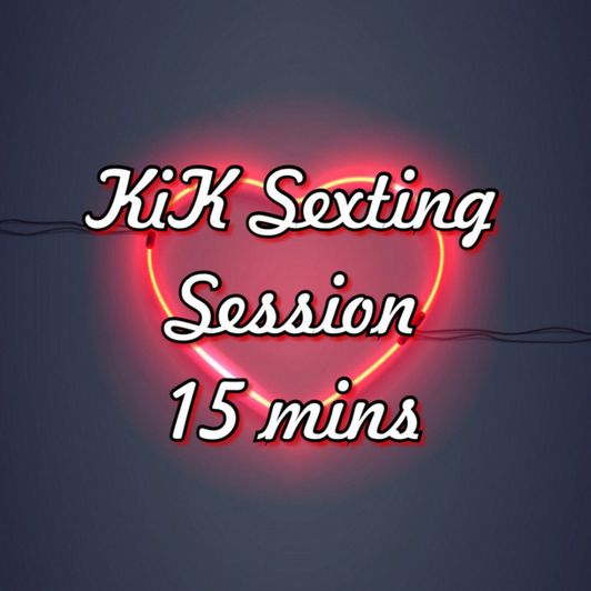 15min KIK Sexting Session