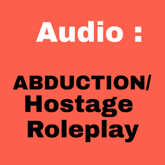 ABDUCTION roleplay audio clip