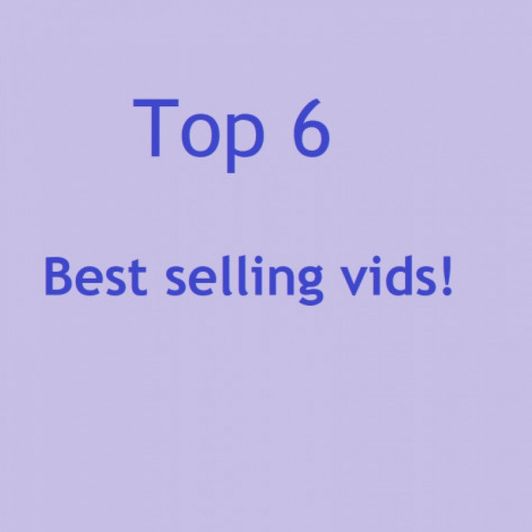 Top 6 Best Selling Vids
