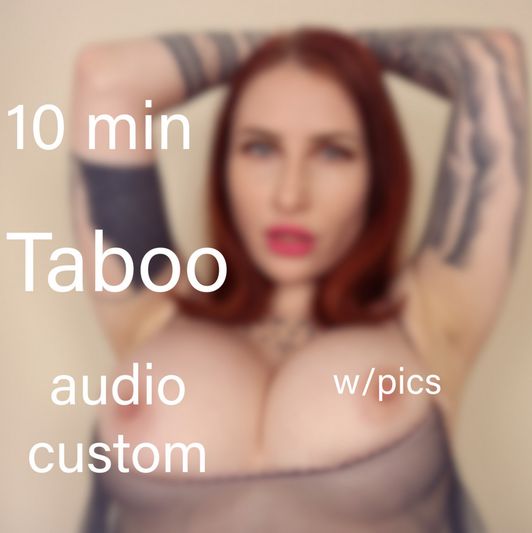 10 min TABOO audio custom